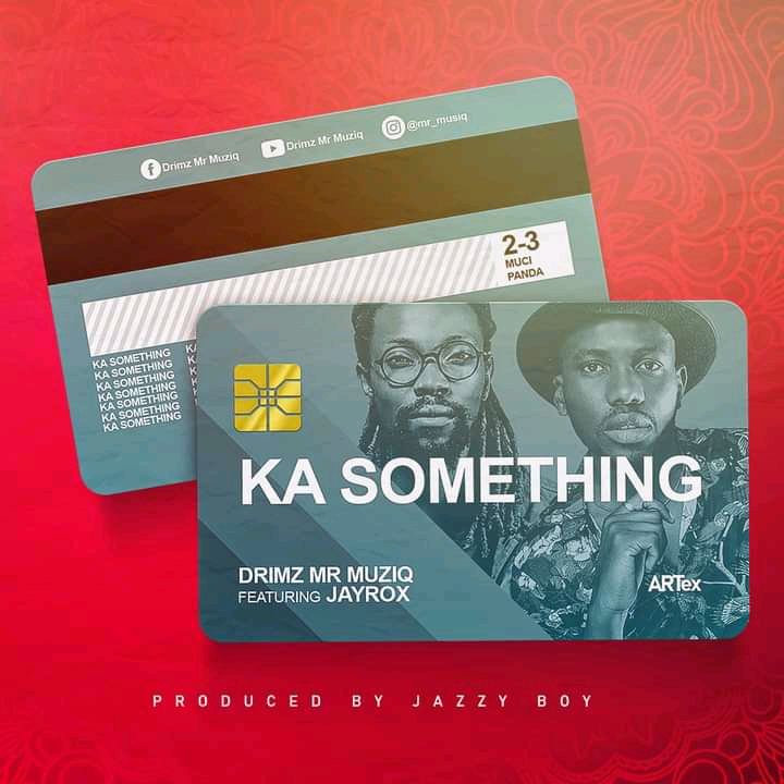 Drimz ft. Jay Rox – Ka Something Mp3 Download