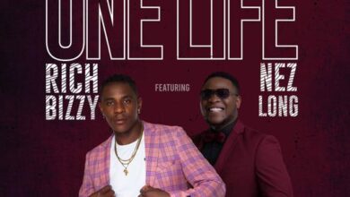 Rich Bizzy ft. Nez long – One Life Mp3 Download