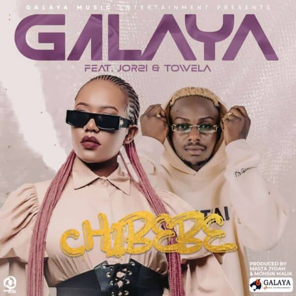 Jorzi & Towela Kaira - Chibebe (Galaya) Mp3 Download