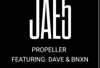 JAE5  ft. Dave & BNXN - Propeller Mp3 Download