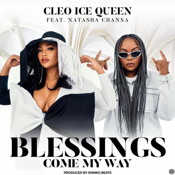 Cleo Ice Queen Ft. Princess Natasha Chansa - Blessings Come My Way (Visualizer) Mp3 Download