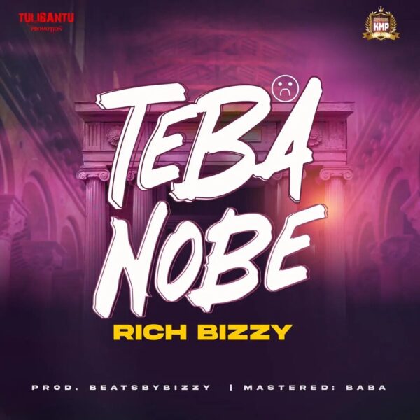 Rich Bizzy - Tebanobe Mp3 Download